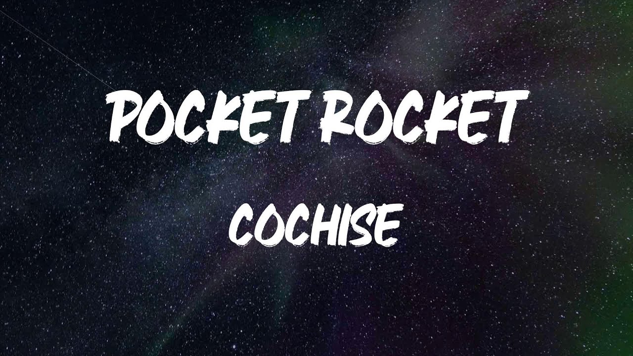 Cochise POCKET ROCKET (Lyric Video) YouTube
