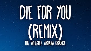 The Weeknd, Ariana Grande - Die For You Remix (Lyrics) Resimi