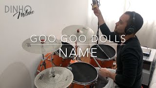 NAME - GOO GOO DOLLS (drum cover) - Dinho Milano