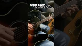 « Terminator » Short version Acoustic Guitar cover par TrenS  #guitar #cover #movie #terminator