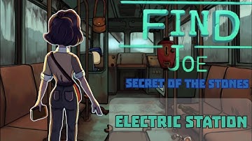 Find Joe: Secret of The Stones Electric Station Walkthrough Guide (Android / IOS)