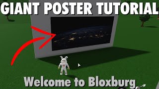 HOW TO MAKE A GIANT POSTER ! Welcome to Bloxburg (Roblox)