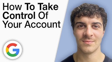 How To Take Control of Your Google Account [2025 Full Guide]