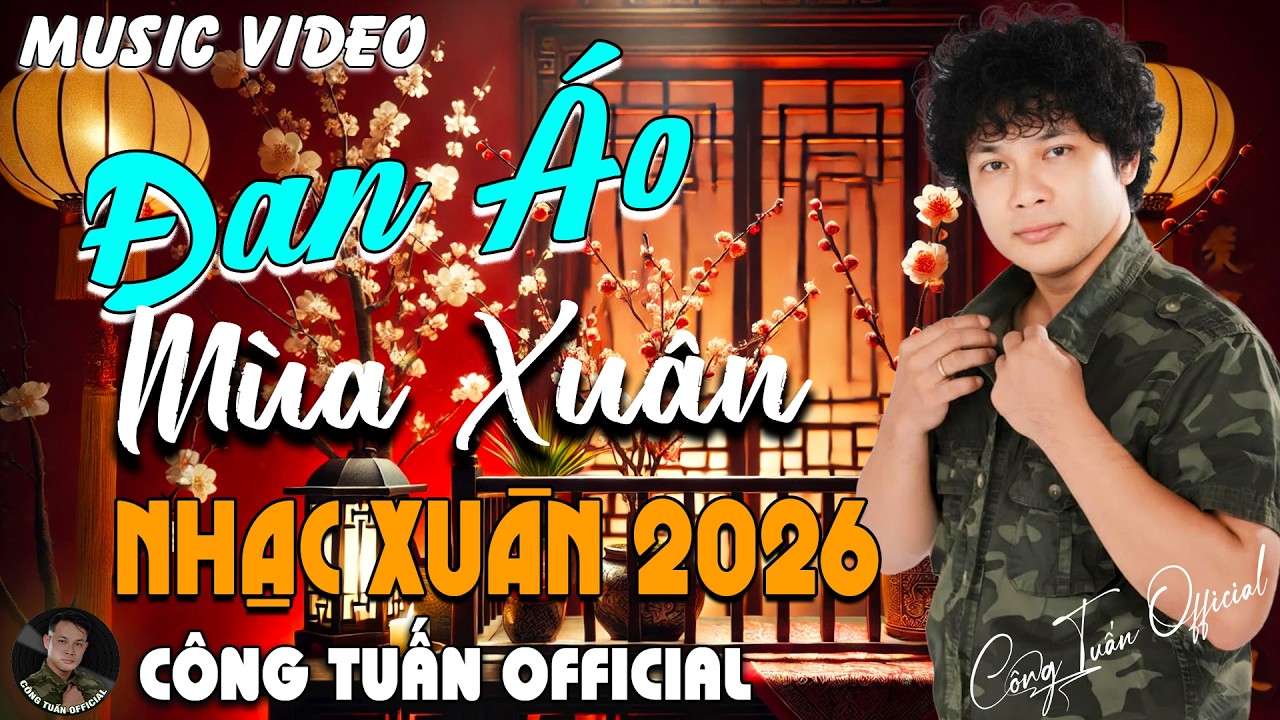 ĐAN ÁO MÙA XUÂN - GIỌNG CA ĐỘC LẠ CÔNG TUẤN ➤ LK  Bolero Nhạc Lính 1975 Tuyển Chọn HAY NHẤT 2026