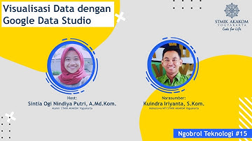 Ngobrol Teknologi #15 - Visualisasi Data dengan Google Data Studio