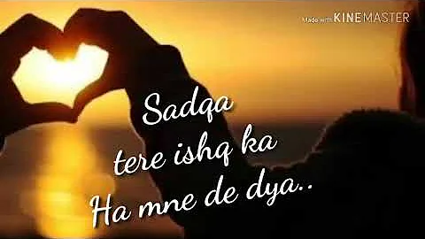 Sadqa tere ishq ka | pakistani | Love song | Whatsapp status | SaRa💝