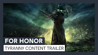 For Honor - Y4S2 Tyranny Content Trailer