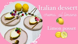 Easy and delicious summer dessert 🍋crema al limone- italian dessert lemon posset recipe 🍋🍋