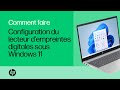 Comment configurer le lecteur dempreintes digitales sous windows 11  ordinateurs portables hp