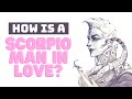 How is a scorpio man in love