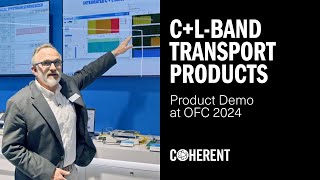 coherent | c l-band transport product portfolio demonstration at ofc 2024