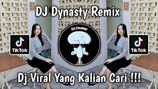 DJ DYNASTY REMIX DJ TRABAS VIRAL TIK TOK TERBARU 2024 YANG KALIAN CARI !
