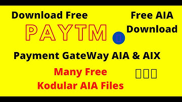 Download Free AIA & AIX Files for kodular 2021|| Free Paytm Gateway aia files free kodular aia files