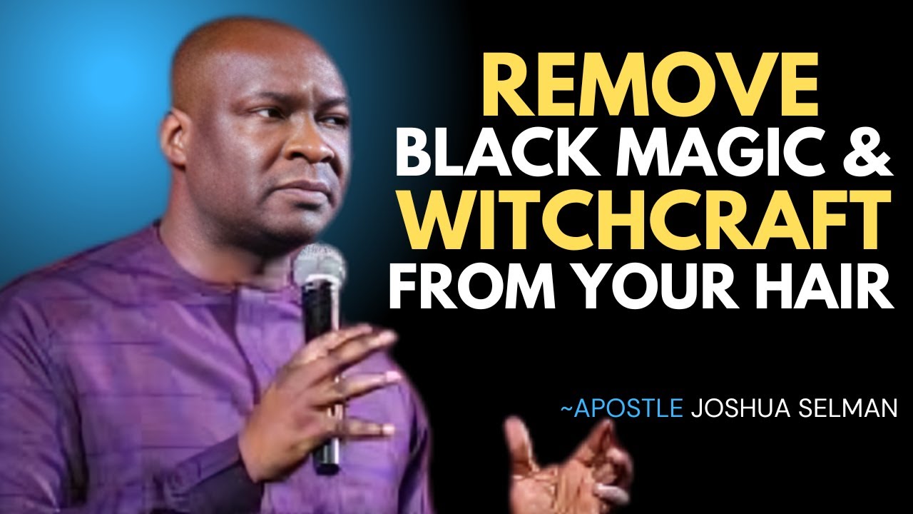 REMOVE BLACK MAGIC WITCHCRAFT FROM YOUR HAIR"APOSTLE JOSHUA SELMAN