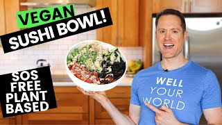 Easy Vegan Deconstructed Sushi Bowl | SOS free