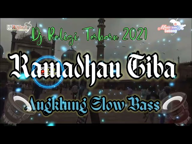 Dj Ramadhan Tiba Angklung Slow Bass Terbaru 2021 (Djibril Remix) class=