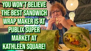 Watch Out! This Publix Super Market has The Best Sandwich Wrap Makers in Town at Kathleen Square !