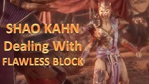 Dealing with Flawless Block (SHAO KAHN Risen Emperor Kombat League Mortal Kombat 11 Ranked)
