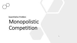 Monopolistically Competitive Firm: Quantitative Problem