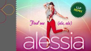 Alessia - Find me (ale, ale) (LLP Remix)