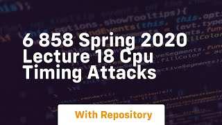 6 858 spring 2020 lecture 18 cpu timing attacks