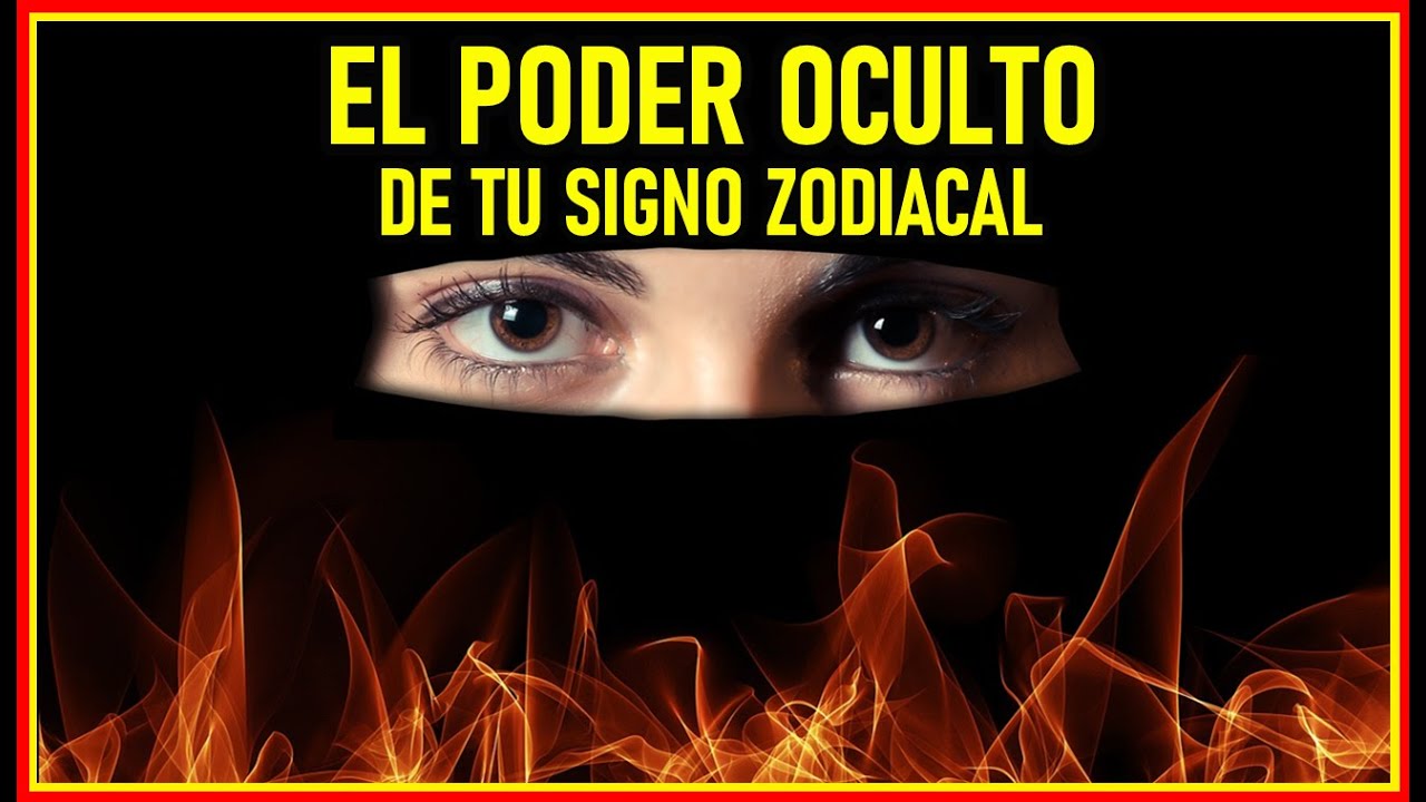 El PODER OCULTO de tu SIGNO zodiacal - caracteristicas de cada signo ...
