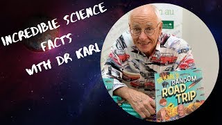 16 incredible science facts with Dr Karl Kruszelnicki
