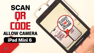 iPadOS17: How to Scan QR Codes on iPad Mini 6? [Allow Camera] screenshot 5