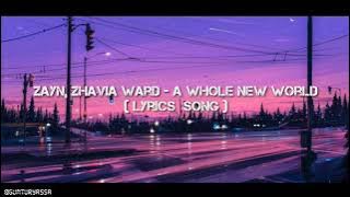 ZAYN, Zhavia Ward - A Whole New World ( Lyrics  Song )