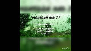 Chavi khandelwal |Activity :Monsoon and I|English poetry (monsoon sprinkle) |self composed