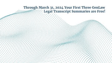 Your first three GenLaw Deposition Summaries are Free!
