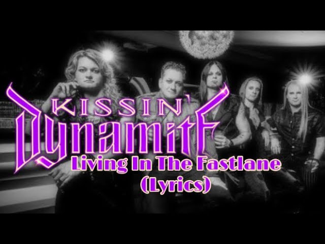 Kissin' Dynamite - Living In The Fastlane