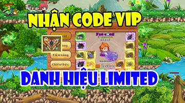 Làng Lá Phiêu Lưu Ký I Nhận CODE VIP Tháng 7....Danh Hiệu Fan Cứng Limited