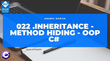 022  .Inheritance - method hiding - Object Oriented Programming in C# in DARIJA ARABIC