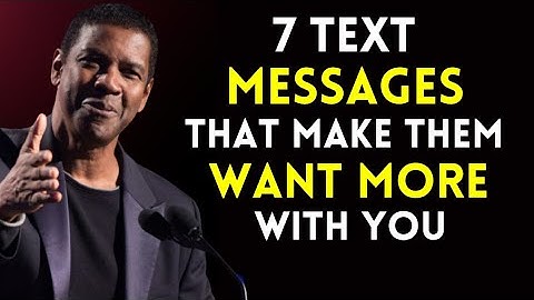 7 Texts That Make Them Want More with You | Inspired By Denzel Washington