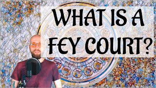 What are the Fey Courts Basically Feywild, ep.3