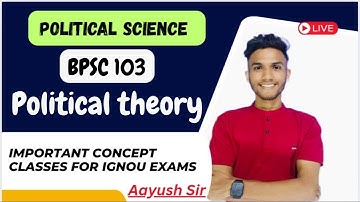 #07 BPSC 103 | POLITICAL THEORY | IMPORTANT QUESTION  | IGNOU WALAY AAYUSH SIR