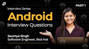 Android Interview Questions and Answers: Interview Series Part 3 | Android Development@SCALER