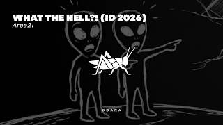 Area21 - What The Hell Official Id Audio New 2026