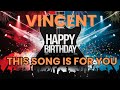 Happy Birthday Vincent – Special Birthday Song with Name