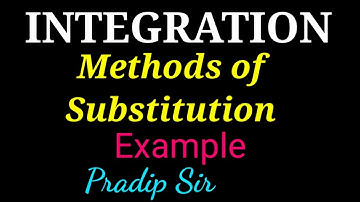 Integration🔴Lecture-5/Method Of Substitution/Example/12th Math by Pradip Sir CHSE n CBSE