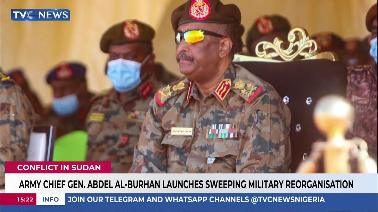 Army Chief Gen. Abdel Al-Burhan Launches Sweeping Military Reorganisation