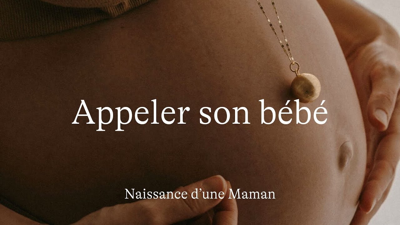 #23 Désir d'enfant : appeler son bébé [Méditation]