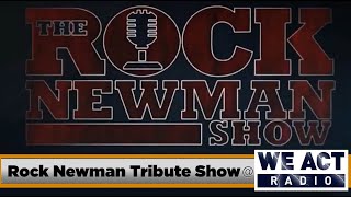 Rock Newman Tribute with WE ACT RADIO