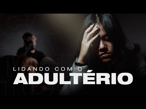 Vídeo: Lidando Com O Adultério