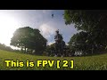 This is fpv  2  