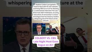 COLBERT VS  CBS Late Night Host Goes Rogue on Air!