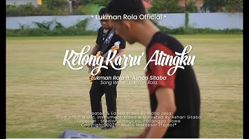 Lukman Rola ft. Ashari Sitaba - Kelong Karru
