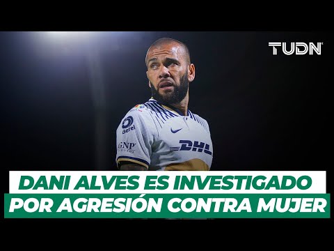 Dani Alves es denunciado por presunta agresión contra mujer | TUDN