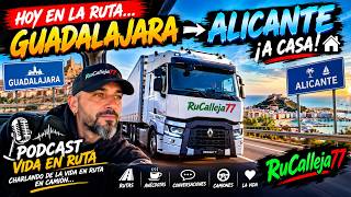 🚛🔥 GUADALAJARA ➡️ ALICANTE ¡ME VUELVO A CASA! | PODCAST DE LA VIDA EN RUTA screenshot 2